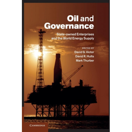 Oil and Governance: State-Owned Enterprises and the World Energy Supply
