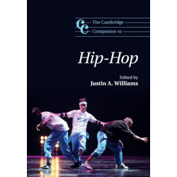 The Cambridge Companion to Hip-Hop: Cambridge Companions to Music