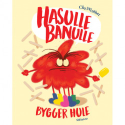 Hasulle Banulle bygger hule