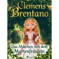 Das Märchen von dem Myrtenfräulein