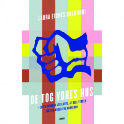 De tog vores hus: Eller hvordan jeg lærte, at hele verden faktisk udgår fra Nørrebro