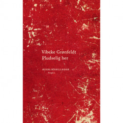 Pludselig her: Øjebliksbilleder