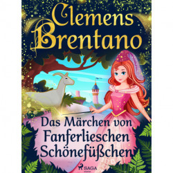 Das Märchen von Fanferlieschen Schönefüßchen