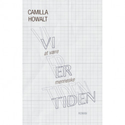 VI ER TIDEN: at være menneske