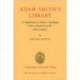 Adam Smith's Library: A Supplement to Bonar's Catalogue with a Checklist of the whole Library