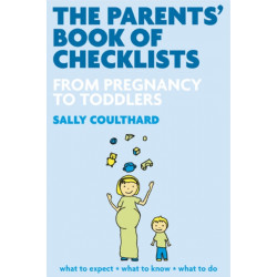 The Parents' Book of Checklists: From Pregnancy to Toddlers