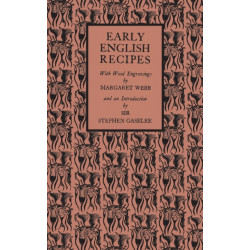 Early English Recipes: Selected from the Harleian Manuscript 279 of about 1430 AD