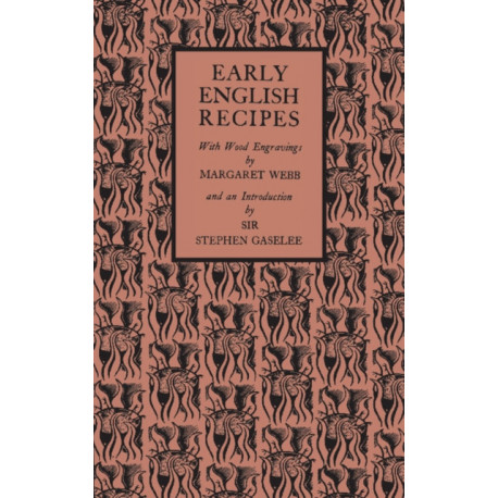 Early English Recipes: Selected from the Harleian Manuscript 279 of about 1430 AD