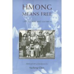 Hmong Means Free: Life in Laos and America