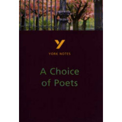 A Choice of Poets everything you need to catch up, study and prepare for the 2025 and 2026 exams: (York Notes)