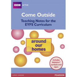 Come Outside Around Our Homes: Teaching notes for the EYFS Curriculum