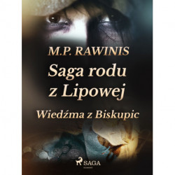 Saga rodu z Lipowej 14: Wiedźma z Biskupic