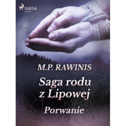 Saga rodu z Lipowej 9: Porwanie