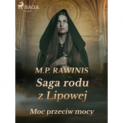 Saga rodu z Lipowej 21: Moc przeciw mocy