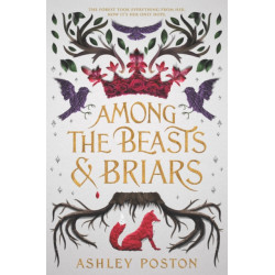 Among the Beasts & Briars