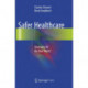 Safer Healthcare: Strategies for the Real World