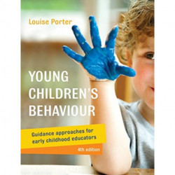 Young Children's Behaviour: Guidance approaches for early childhood educators