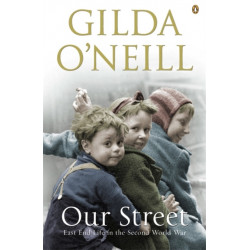 Our Street: East End Life in the Second World War