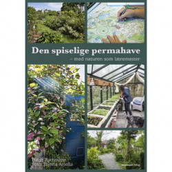 Den spiselige permahave: Med naturen som læremester