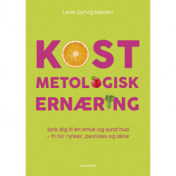 KOSTmetologisk ernæring: Spis dig til en smuk og sund hud - fri for rynker, psoriasis og akne