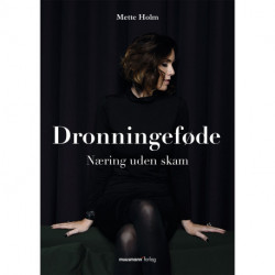 Dronningeføde: Næring uden skam