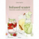 Infused water: Vitaminfyldt, smagfuldt og slankende vand