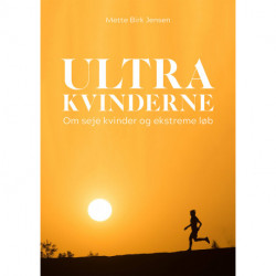 Ultrakvinderne: Om seje kvinder og ekstreme løb