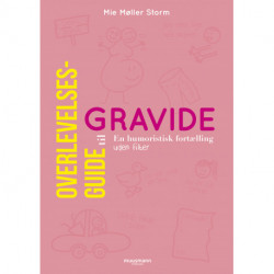 Overlevelsesguide til gravide: En humoristisk fortælling om graviditeten uden filter