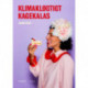 Klimakløgtigt kagekalas