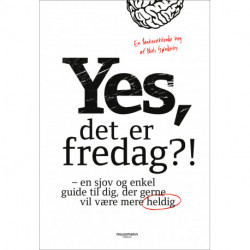 Yes, det er fredag?!: En sjov og enkel guide til dig, der gerne vil være mere heldig