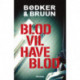 Blod vil have blod