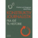 Konstruktiv journalistik: Fra idé til historie