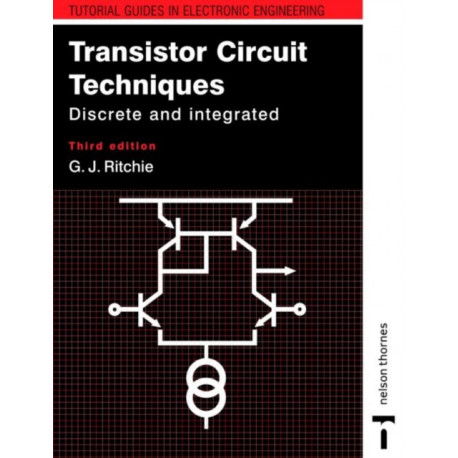 Transistor Circuit Techniques: Discrete and Integrated