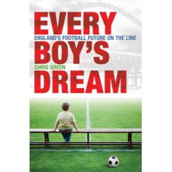 Every Boy's Dream: England's Football Future on the Line