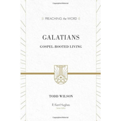 Galatians: Gospel-Rooted Living