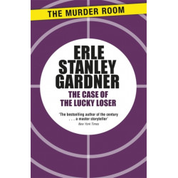The Case of the Lucky Loser: A Perry Mason novel