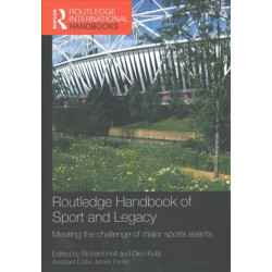 Routledge Handbook of Sport and Legacy: Meeting the Challenge of Major Sports Events