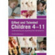 Gifted and Talented Children 4-11: Understanding and Supporting their Development