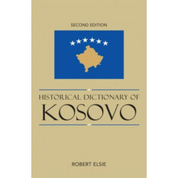 Historical Dictionary of Kosovo