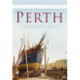 Perth: Britain in Old Photographs