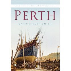 Perth: Britain in Old Photographs