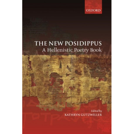 The New Posidippus: A Hellenistic Poetry Book