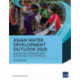 Asian Water Development Outlook 2020: Advancing Water Security Across Asia and the Pacific