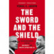 The Sword and the Shield: The Revolutionary Lives of Malcolm X and Martin Luther King Jr.