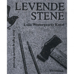 Levende stene: Laila Westergaards kunst