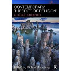 Contemporary Theories of Religion: A Critical Companion