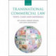 Transnational Commercial Law: Texts, Cases and Materials