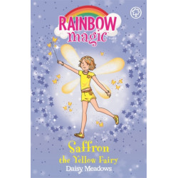 Rainbow Magic: Saffron the Yellow Fairy: The Rainbow Fairies Book 3