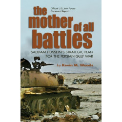 Mother of All Battles: Saddam Hussein's Strategic Plans for the Persian Gulf War