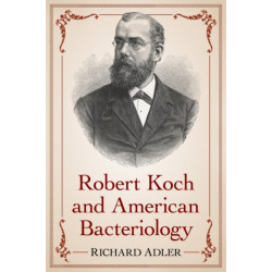 Robert Koch and American Bacteriology